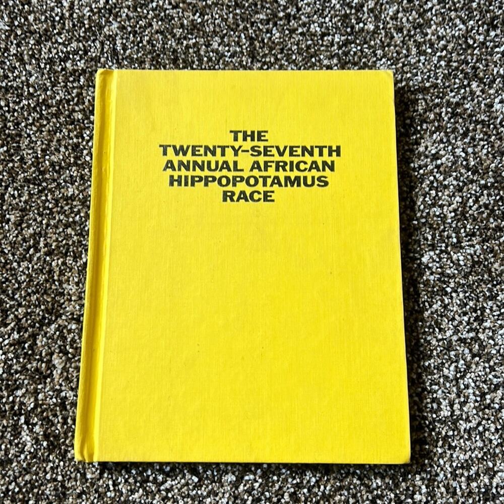 The Twenty-Seventh Annual African Hippopotamus Race - First‎ US printing 1969